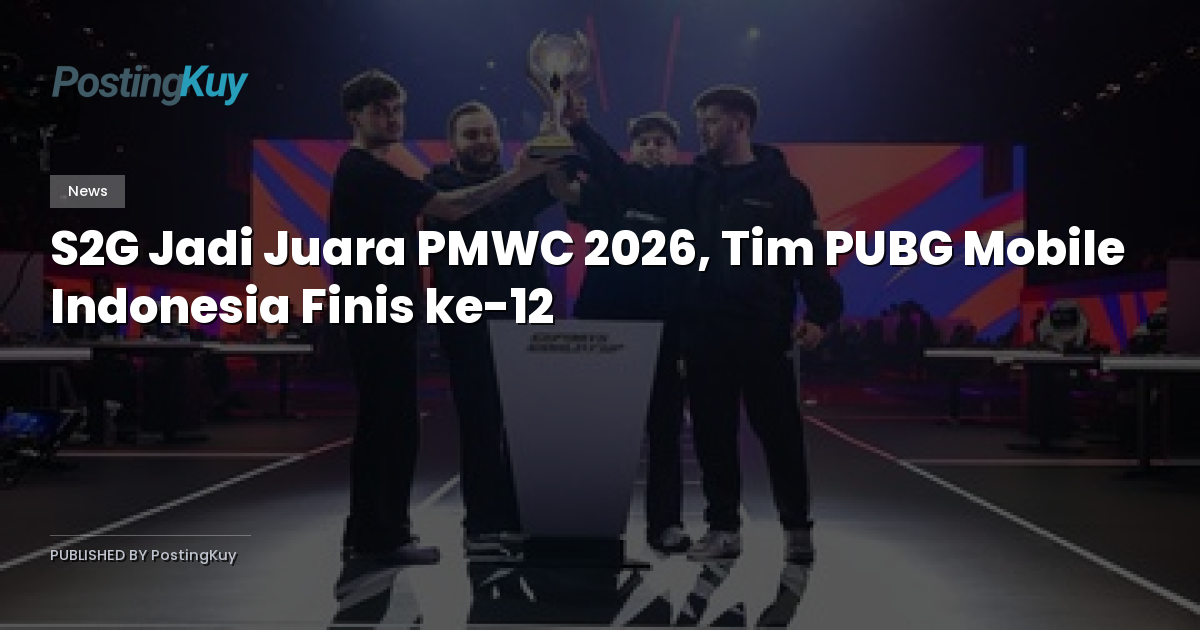 S2G Jadi Juara PMWC 2026, Tim PUBG Mobile Indonesia Finis ke-12