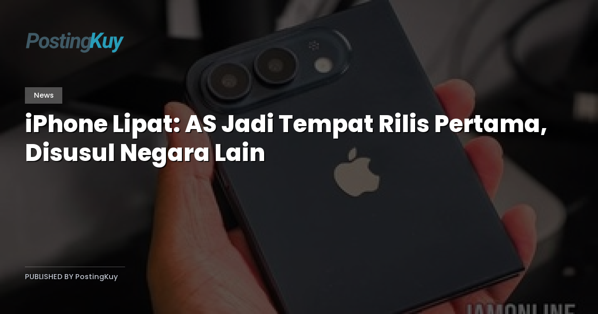 iPhone Lipat: AS Jadi Tempat Rilis Pertama, Disusul Negara Lain