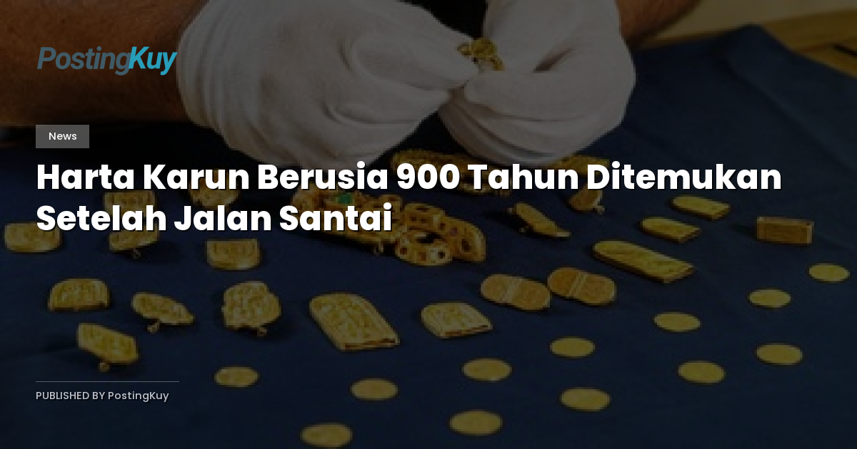 Harta Karun Berusia 900 Tahun Ditemukan Setelah Jalan Santai