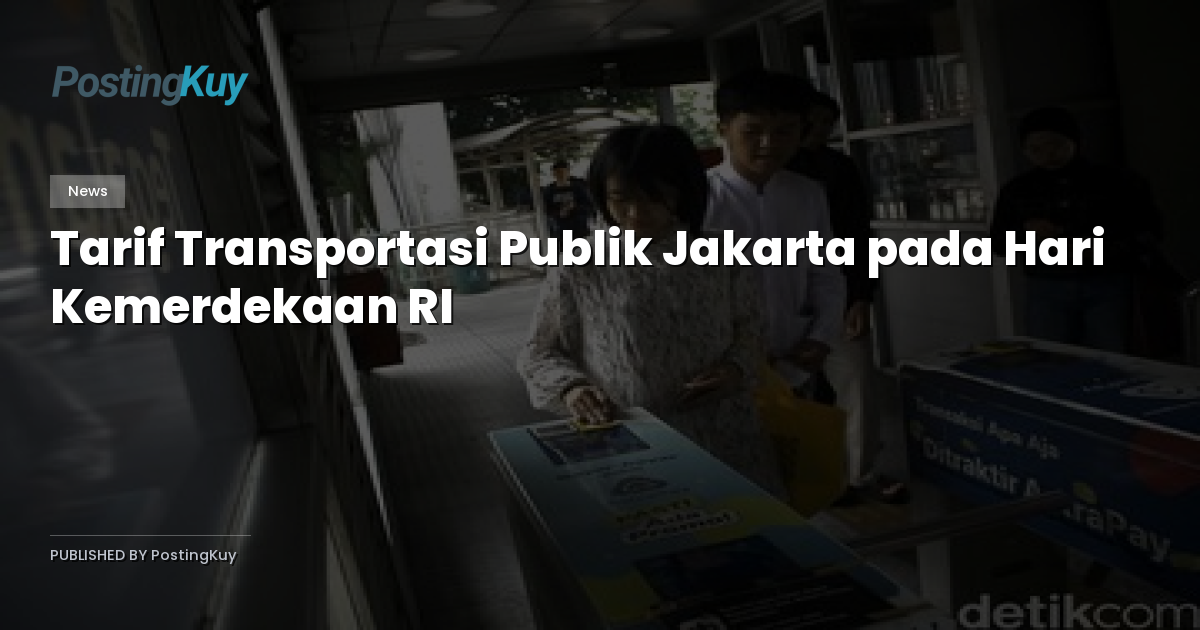 Tarif Transportasi Publik Jakarta pada Hari Kemerdekaan RI