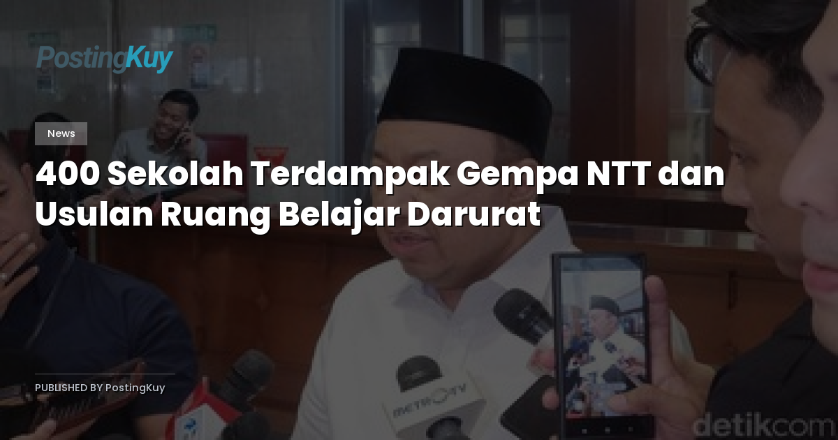 400 Sekolah Terdampak Gempa NTT dan Usulan Ruang Belajar Darurat