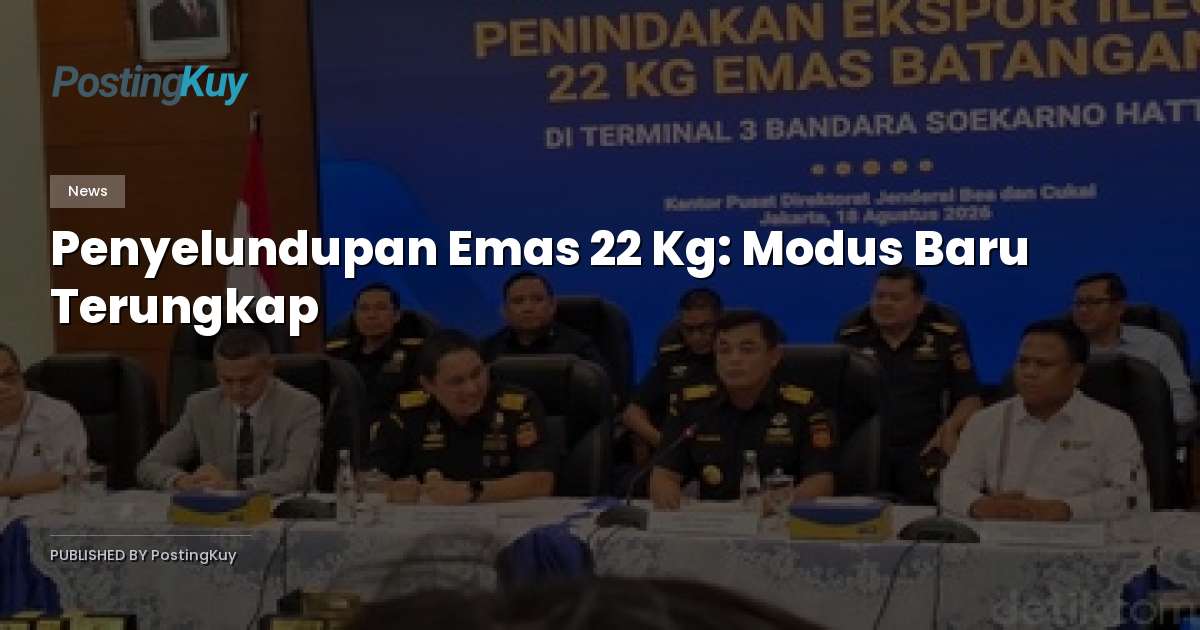 Penyelundupan Emas 22 Kg: Modus Baru Terungkap