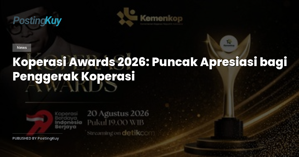 Koperasi Awards 2026: Puncak Apresiasi bagi Penggerak Koperasi