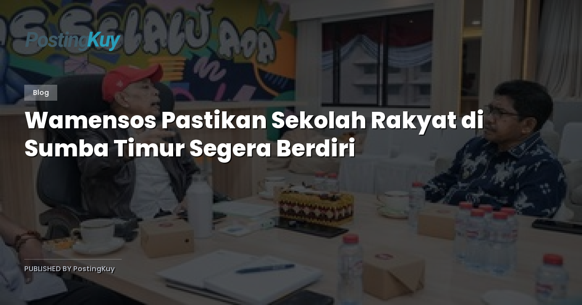 Wamensos Pastikan Sekolah Rakyat di Sumba Timur Segera Berdiri