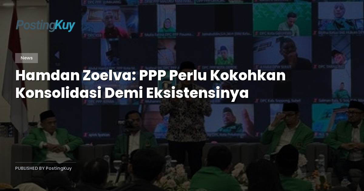 Hamdan Zoelva: PPP Perlu Kokohkan Konsolidasi Demi Eksistensinya