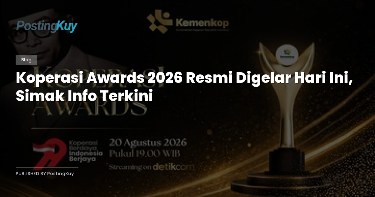 Koperasi Awards 2026 Resmi Digelar Hari Ini, Simak Info Terkini