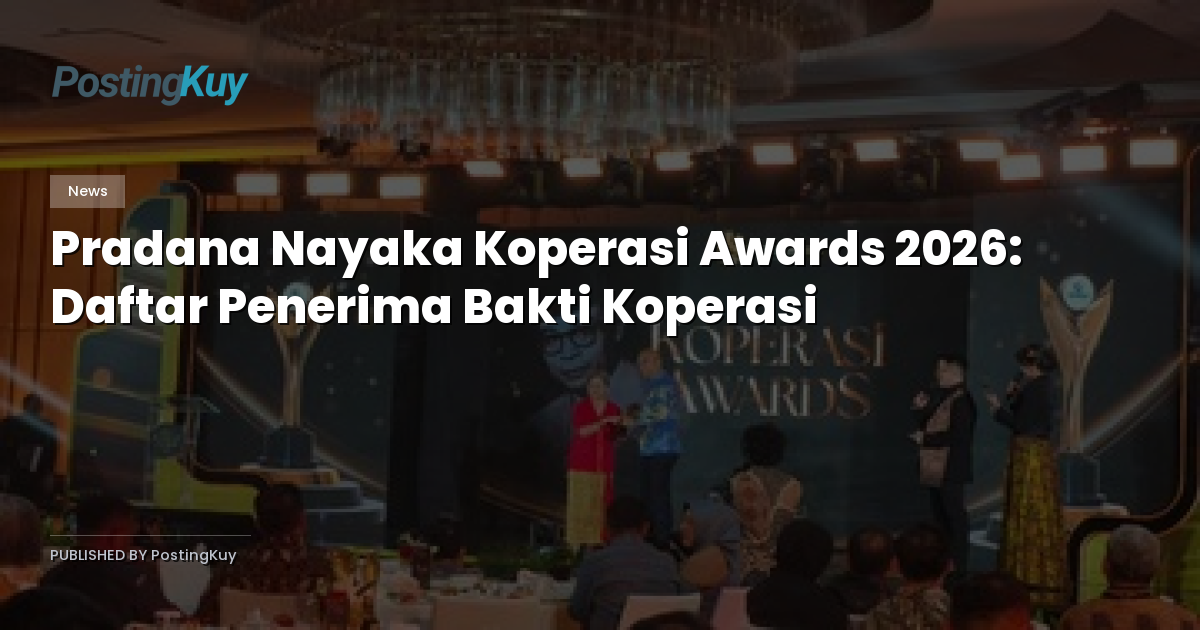 Pradana Nayaka Koperasi Awards 2026: Daftar Penerima Bakti Koperasi