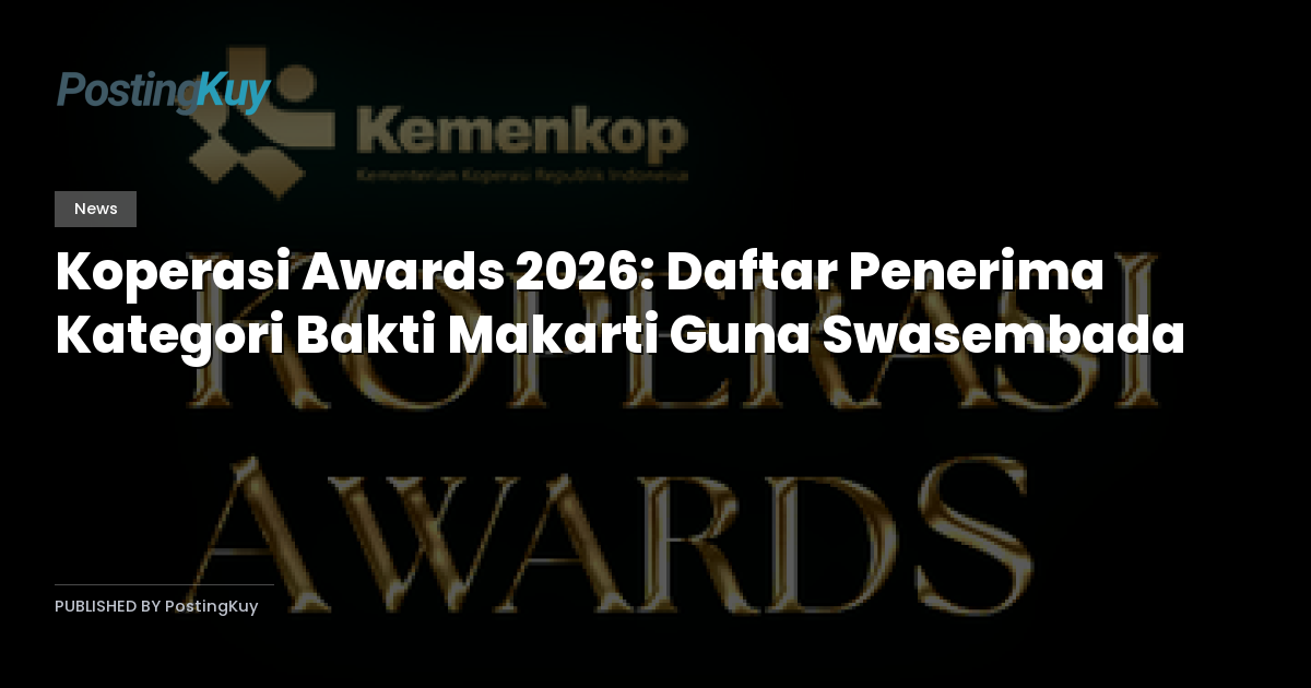 Koperasi Awards 2026: Daftar Penerima Kategori Bakti Makarti Guna Swasembada