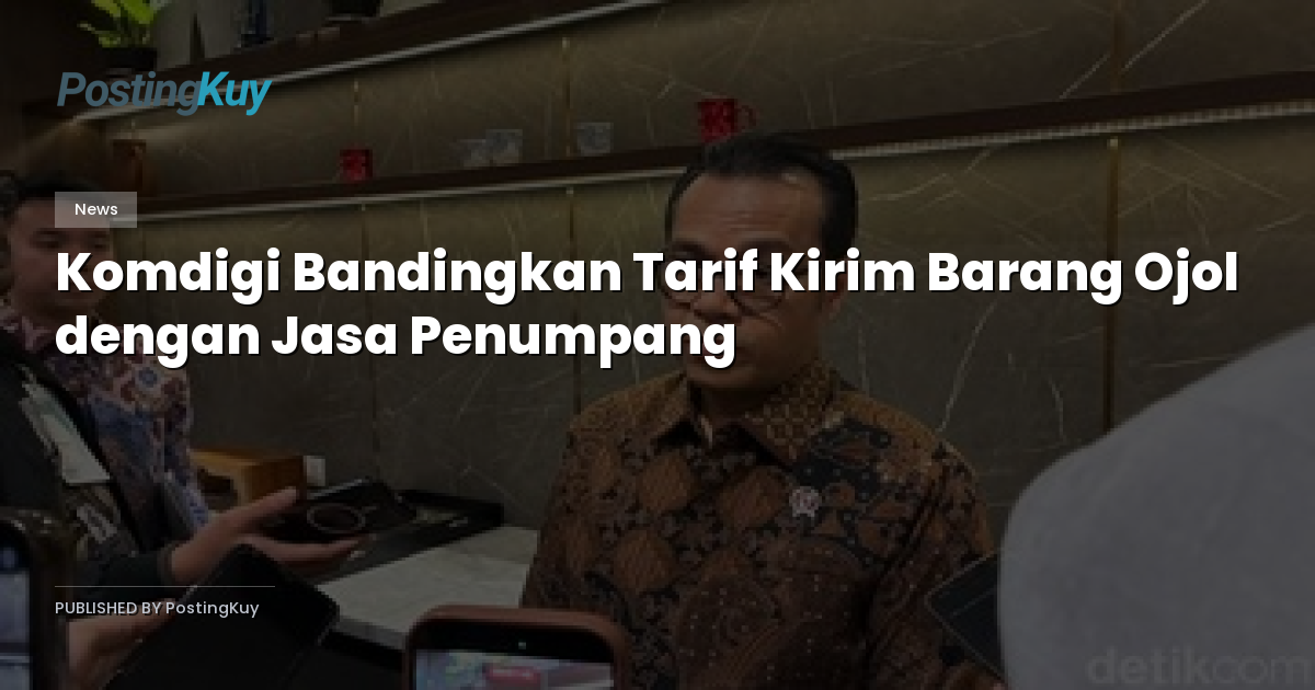 Komdigi Bandingkan Tarif Kirim Barang Ojol dengan Jasa Penumpang