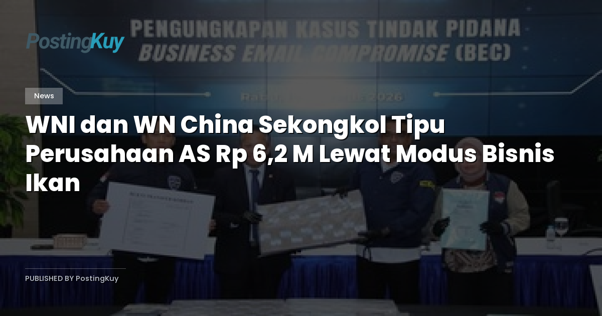 WNI dan WN China Sekongkol Tipu Perusahaan AS Rp 6,2 M Lewat Modus Bisnis Ikan