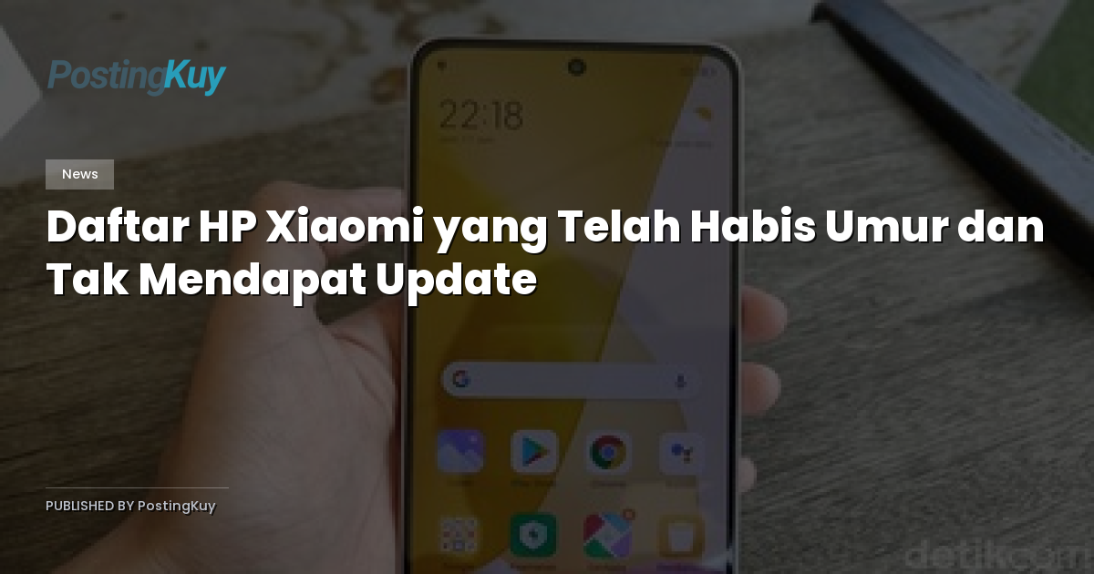 Daftar HP Xiaomi yang Telah Habis Umur dan Tak Mendapat Update