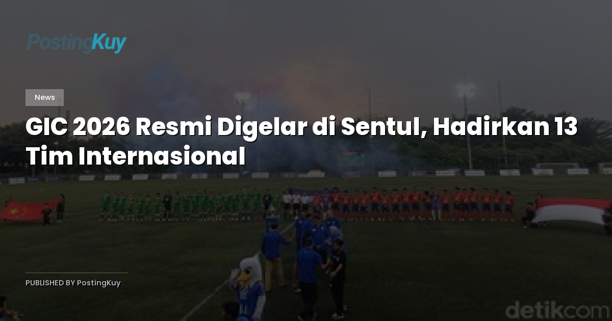 GIC 2026 Resmi Digelar di Sentul, Hadirkan 13 Tim Internasional