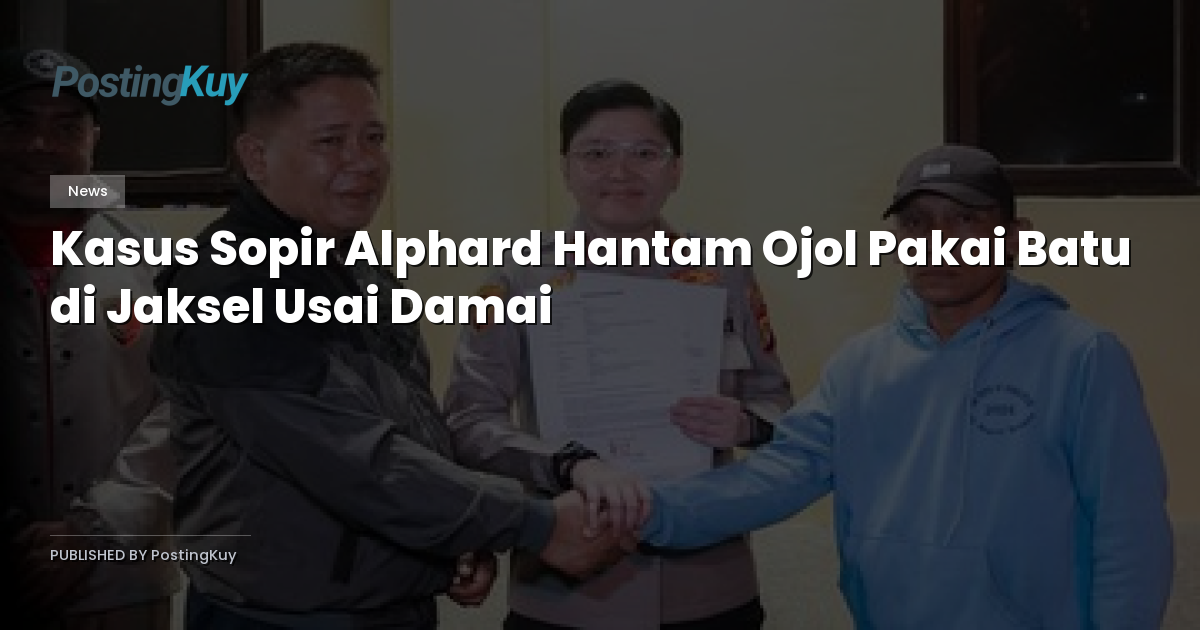 Kasus Sopir Alphard Hantam Ojol Pakai Batu di Jaksel Usai Damai