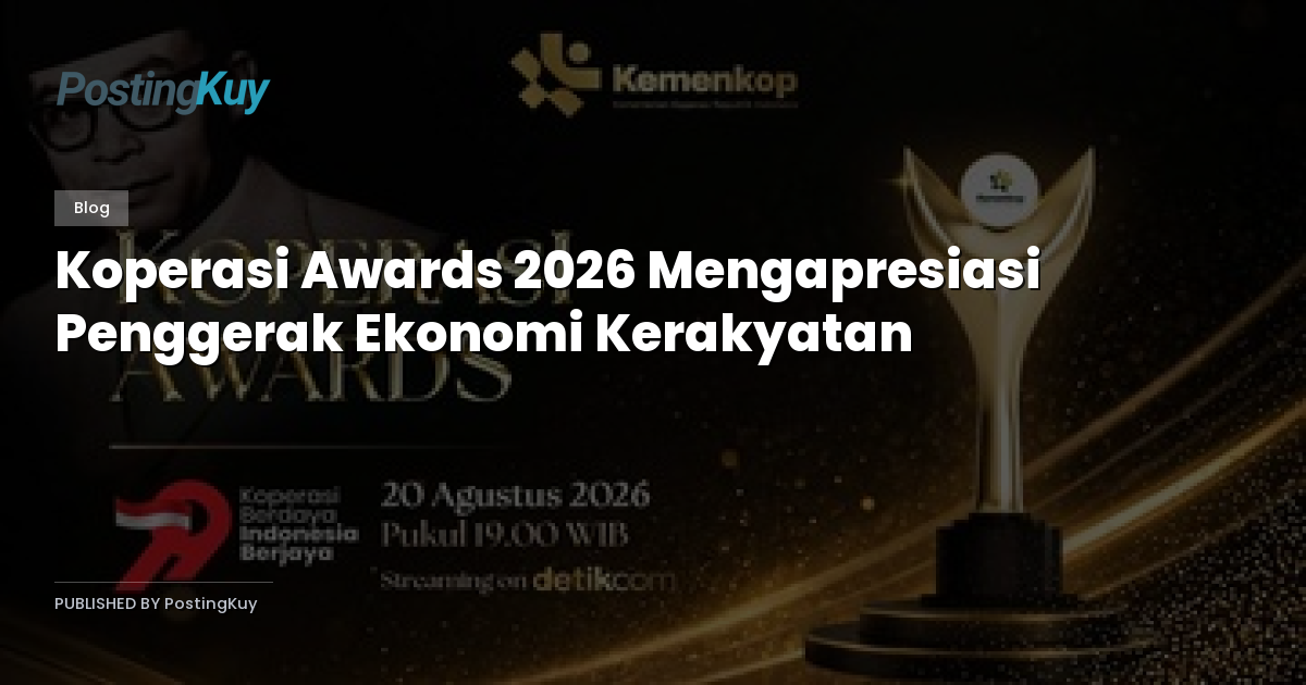 Koperasi Awards 2026 Mengapresiasi Penggerak Ekonomi Kerakyatan