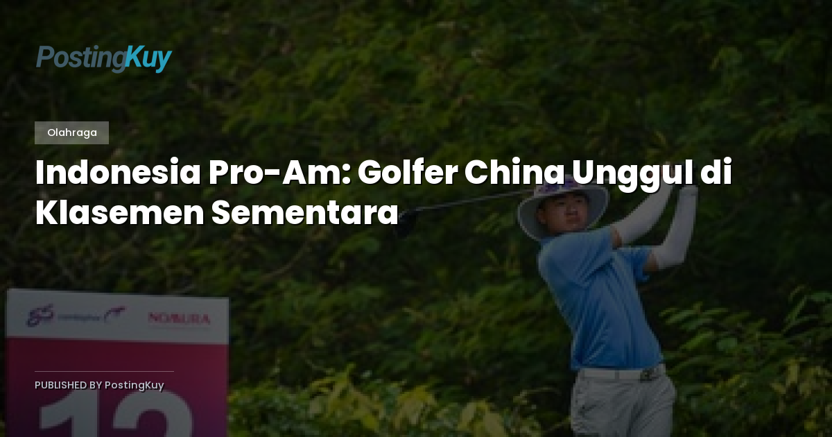 Indonesia Pro-Am: Golfer China Unggul di Klasemen Sementara