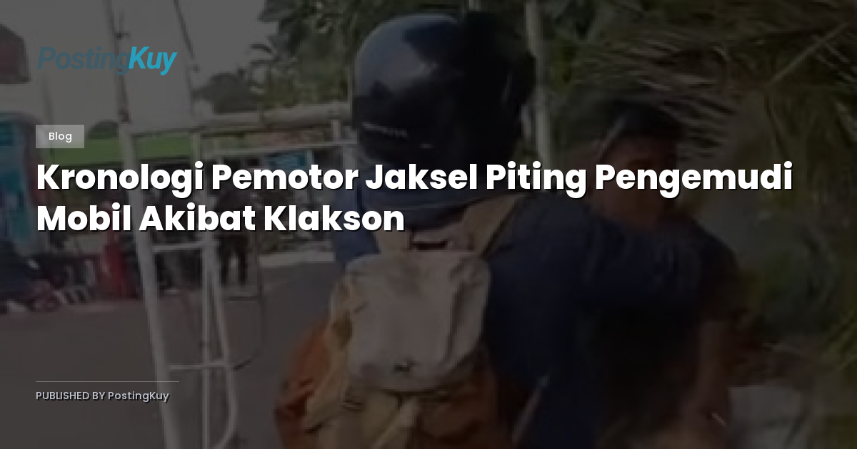 Kronologi Pemotor Jaksel Piting Pengemudi Mobil Akibat Klakson