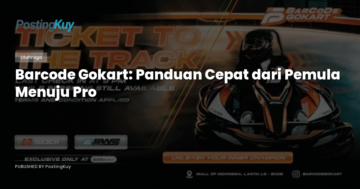 Barcode Gokart: Panduan Cepat dari Pemula Menuju Pro