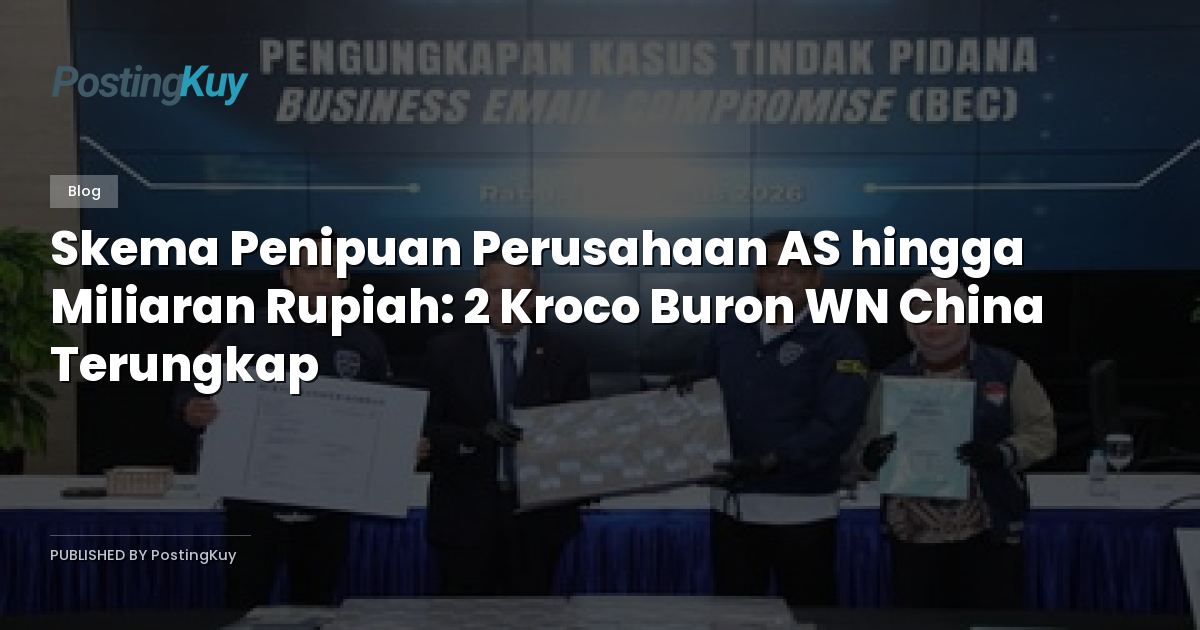 Skema Penipuan Perusahaan AS hingga Miliaran Rupiah: 2 Kroco Buron WN China Terungkap
