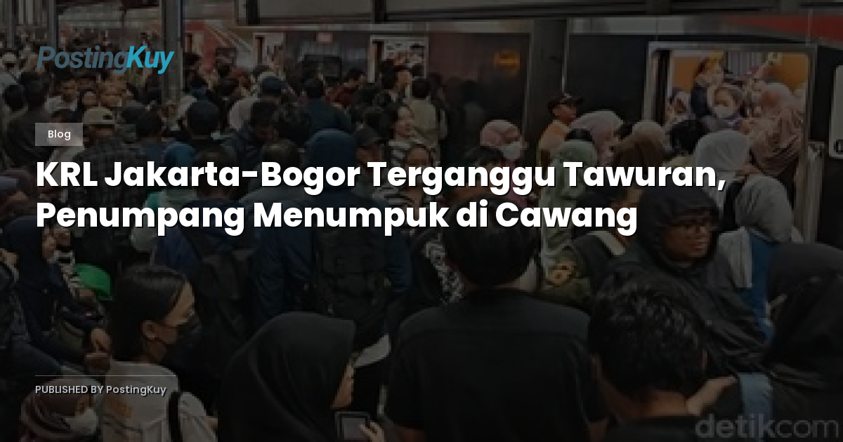 KRL Jakarta-Bogor Terganggu Tawuran, Penumpang Menumpuk di Cawang
