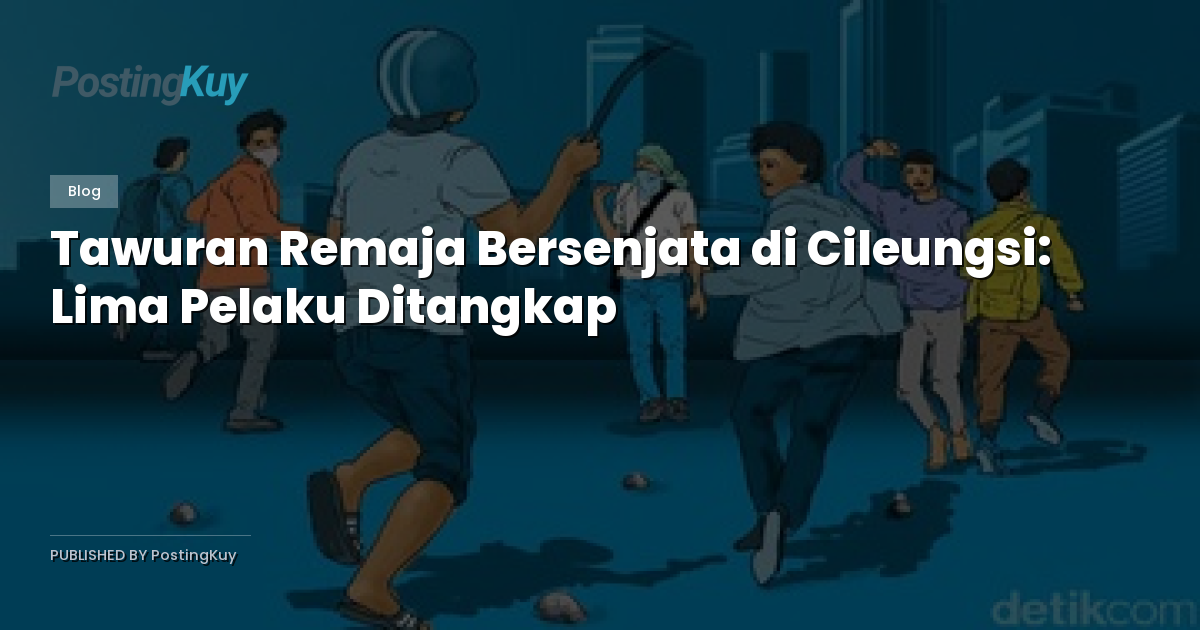 Tawuran Remaja Bersenjata di Cileungsi: Lima Pelaku Ditangkap