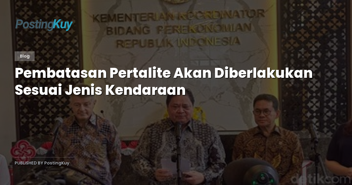 Pembatasan Pertalite Akan Diberlakukan Sesuai Jenis Kendaraan