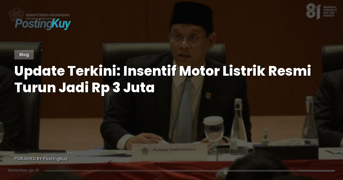 Update Terkini: Insentif Motor Listrik Resmi Turun Jadi Rp 3 Juta