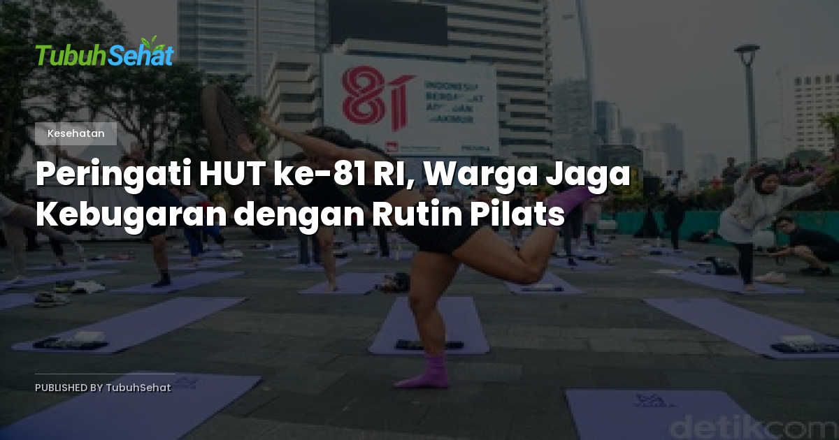Peringati HUT ke-81 RI, Warga Jaga Kebugaran dengan Rutin Pilats