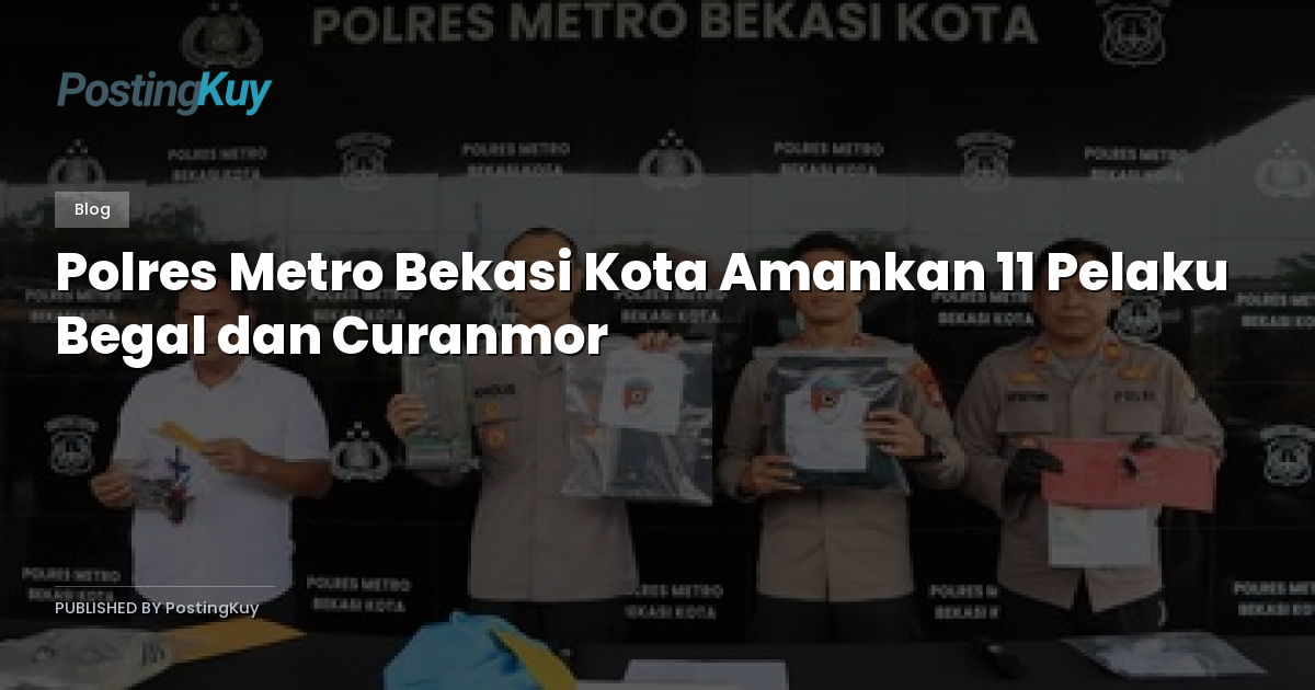 Polres Metro Bekasi Kota Amankan 11 Pelaku Begal dan Curanmor