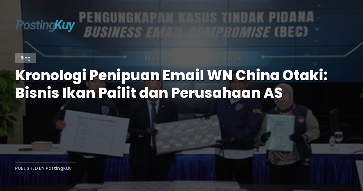 Kronologi Penipuan Email WN China Otaki: Bisnis Ikan Pailit dan Perusahaan AS