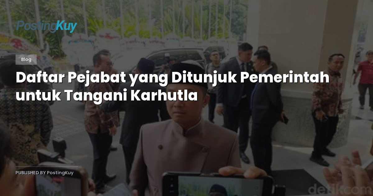 Daftar Pejabat yang Ditunjuk Pemerintah untuk Tangani Karhutla
