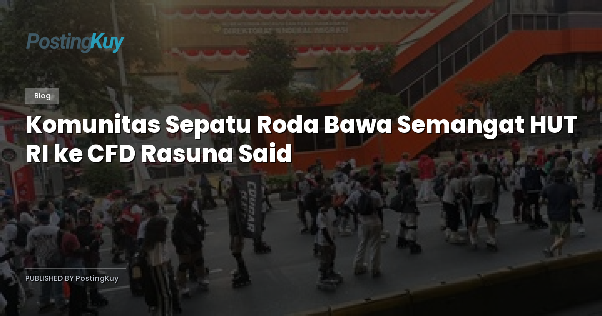 Komunitas Sepatu Roda Bawa Semangat HUT RI ke CFD Rasuna Said
