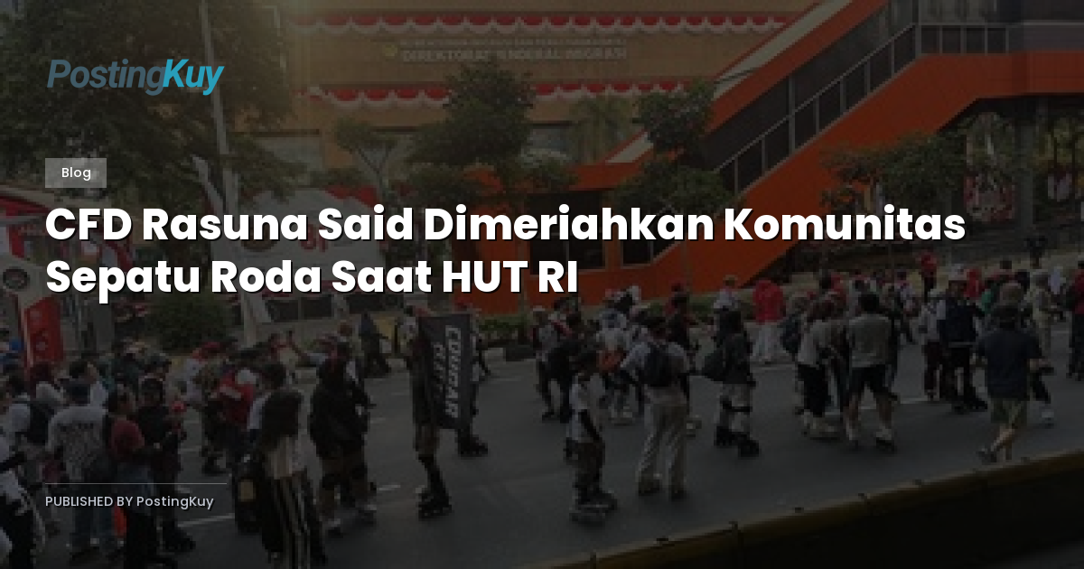 CFD Rasuna Said Dimeriahkan Komunitas Sepatu Roda Saat HUT RI