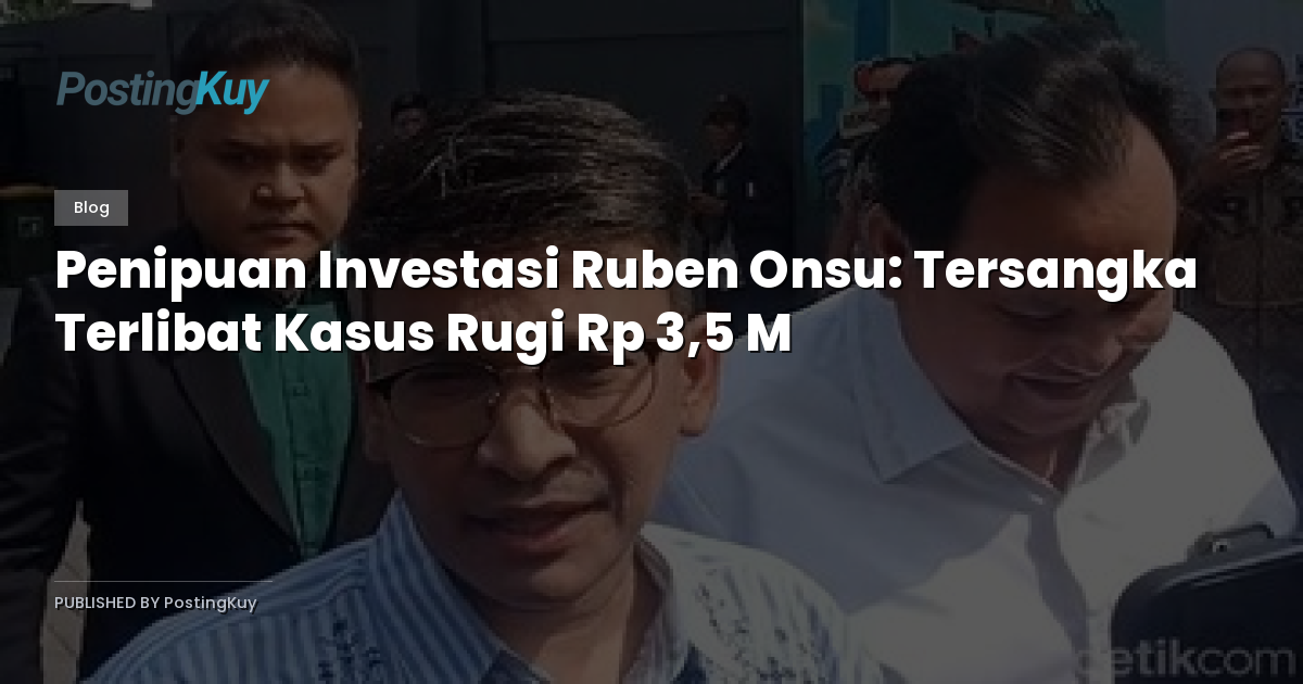 Penipuan Investasi Ruben Onsu: Tersangka Terlibat Kasus Rugi Rp 3,5 M