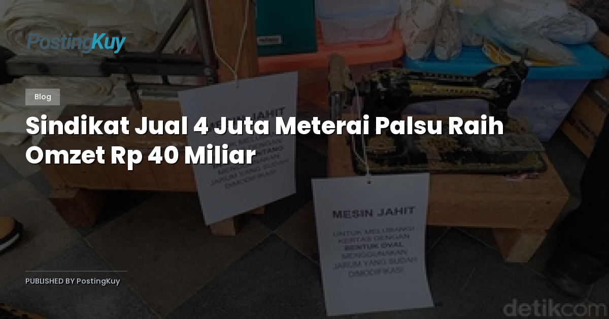 Sindikat Jual 4 Juta Meterai Palsu Raih Omzet Rp 40 Miliar