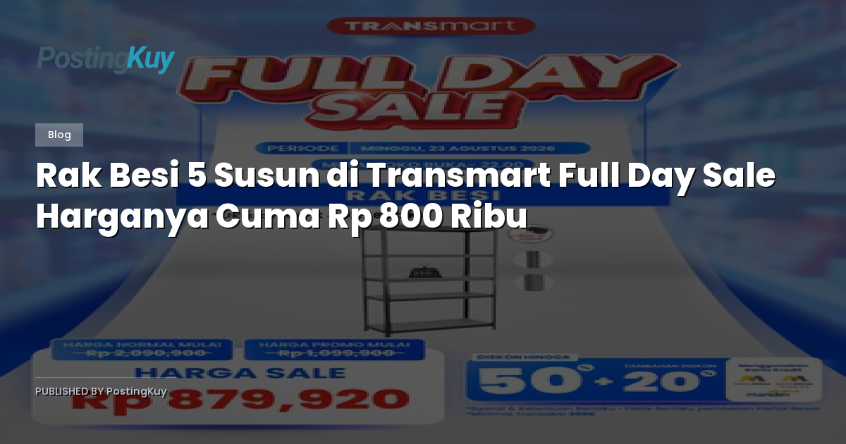 Rak Besi 5 Susun di Transmart Full Day Sale Harganya Cuma Rp 800 Ribu