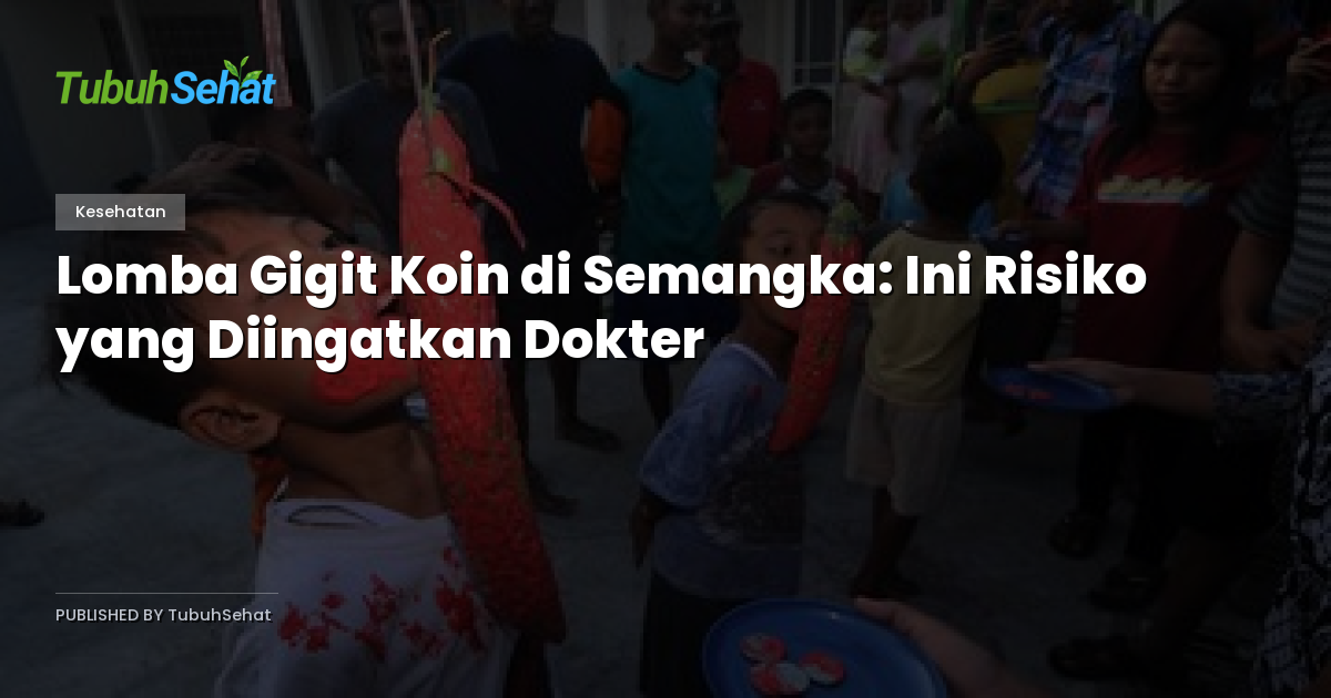 Lomba Gigit Koin di Semangka: Ini Risiko yang Diingatkan Dokter