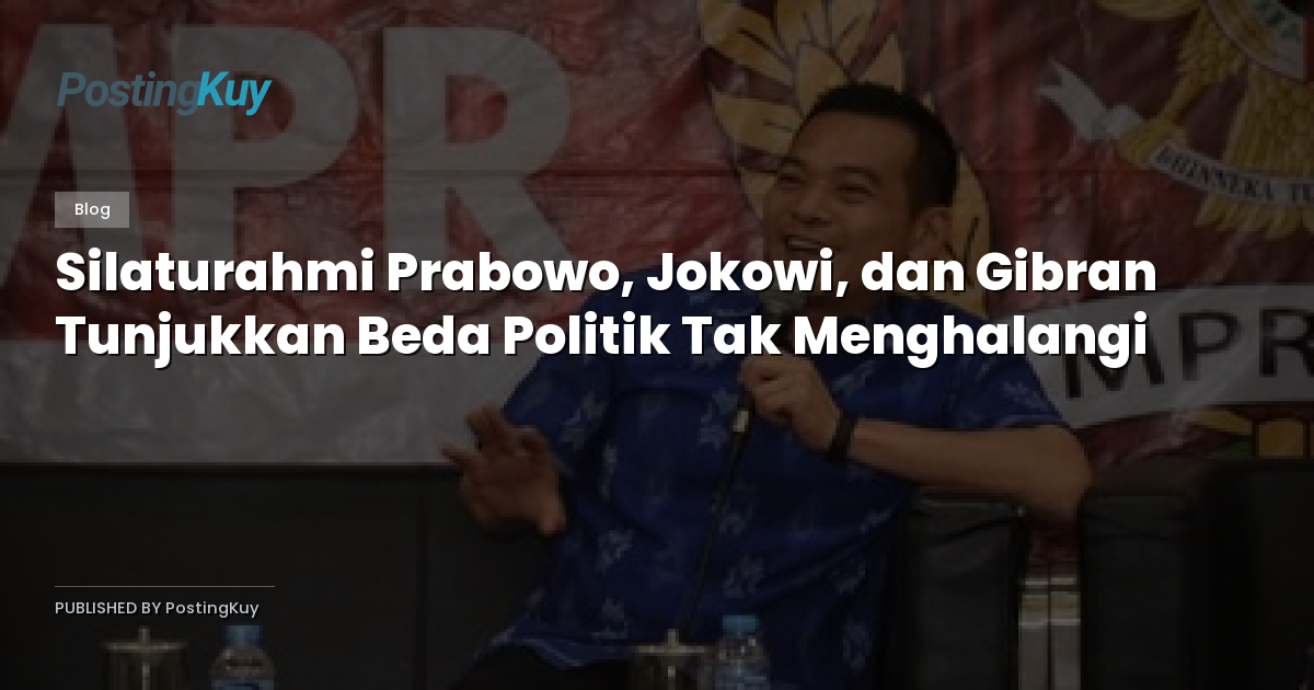 Silaturahmi Prabowo, Jokowi, dan Gibran Tunjukkan Beda Politik Tak Menghalangi