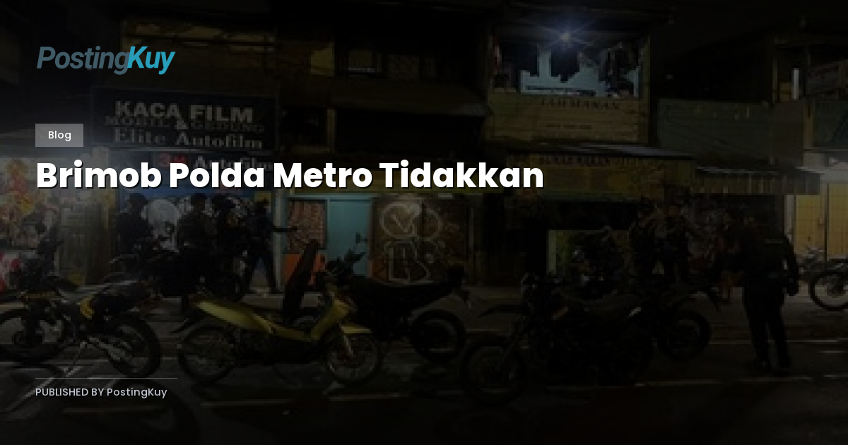 Brimob Polda Metro Tidakkan