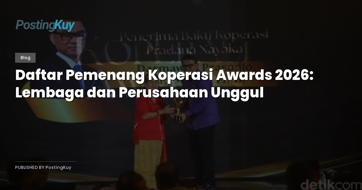 Daftar Pemenang Koperasi Awards 2026: Lembaga dan Perusahaan Unggul