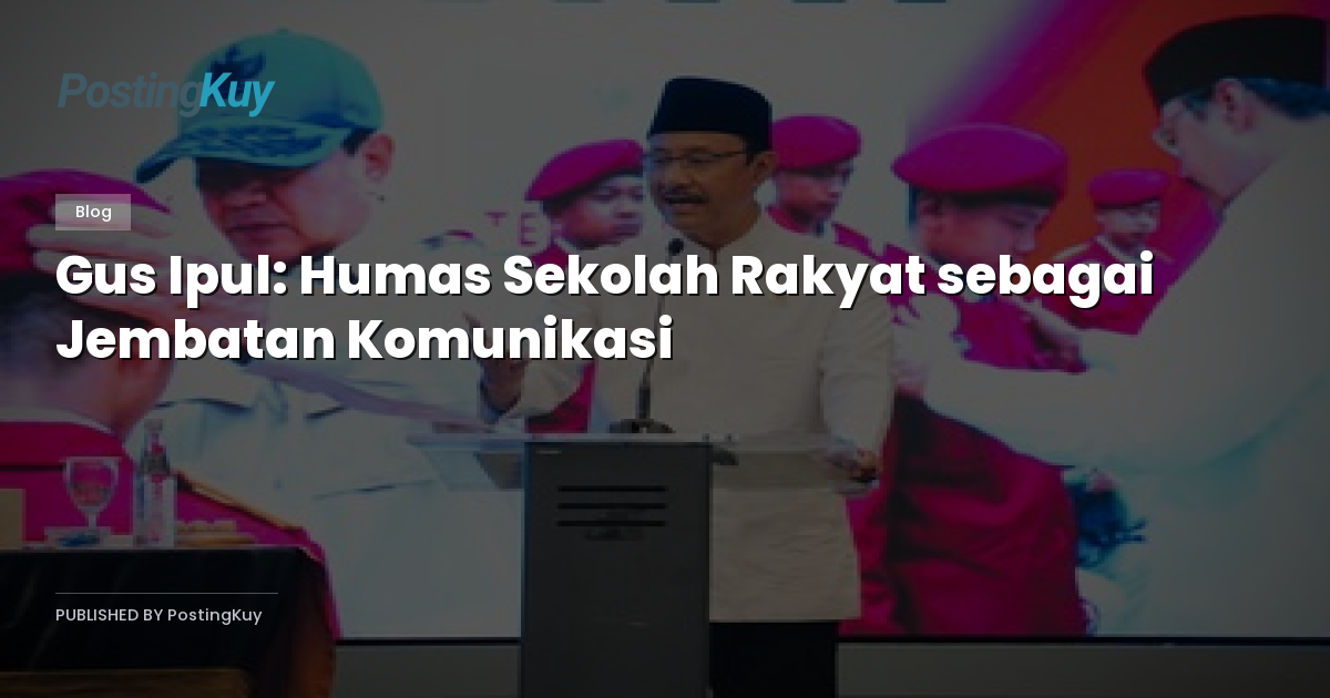 Gus Ipul: Humas Sekolah Rakyat sebagai Jembatan Komunikasi