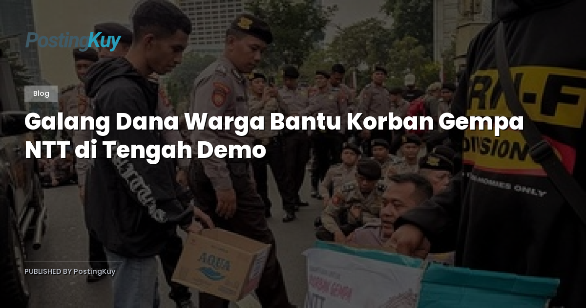 Galang Dana Warga Bantu Korban Gempa NTT di Tengah Demo