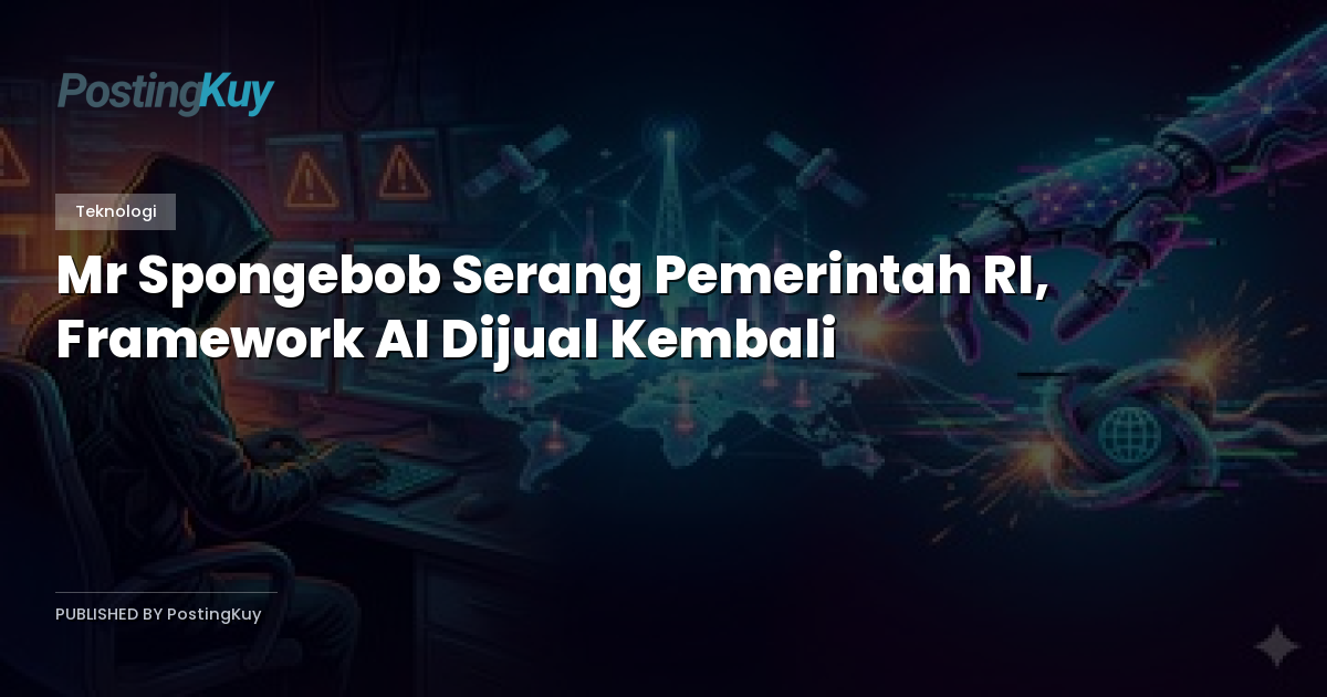 Mr Spongebob Serang Pemerintah RI, Framework AI Dijual Kembali