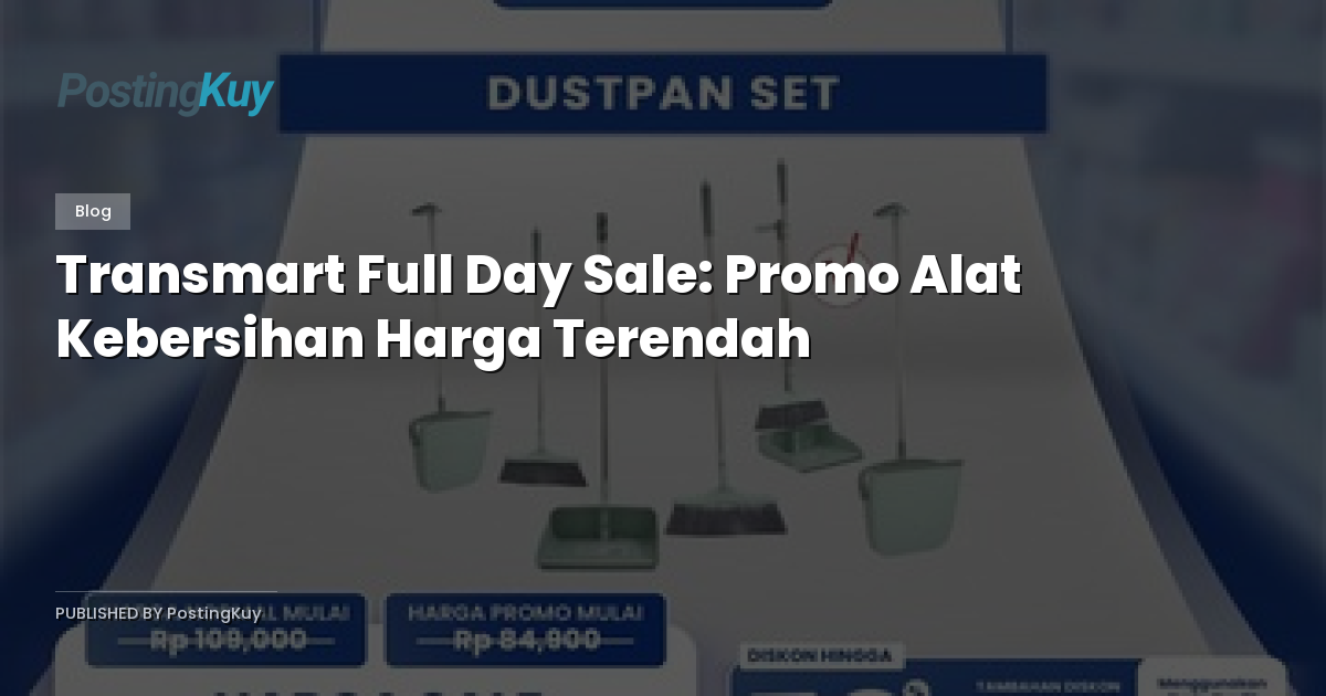 Transmart Full Day Sale: Promo Alat Kebersihan Harga Terendah