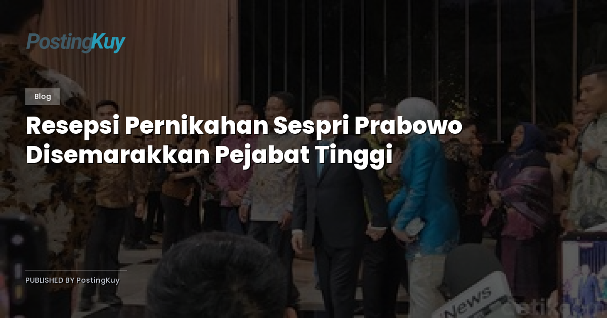 Resepsi Pernikahan Sespri Prabowo Disemarakkan Pejabat Tinggi