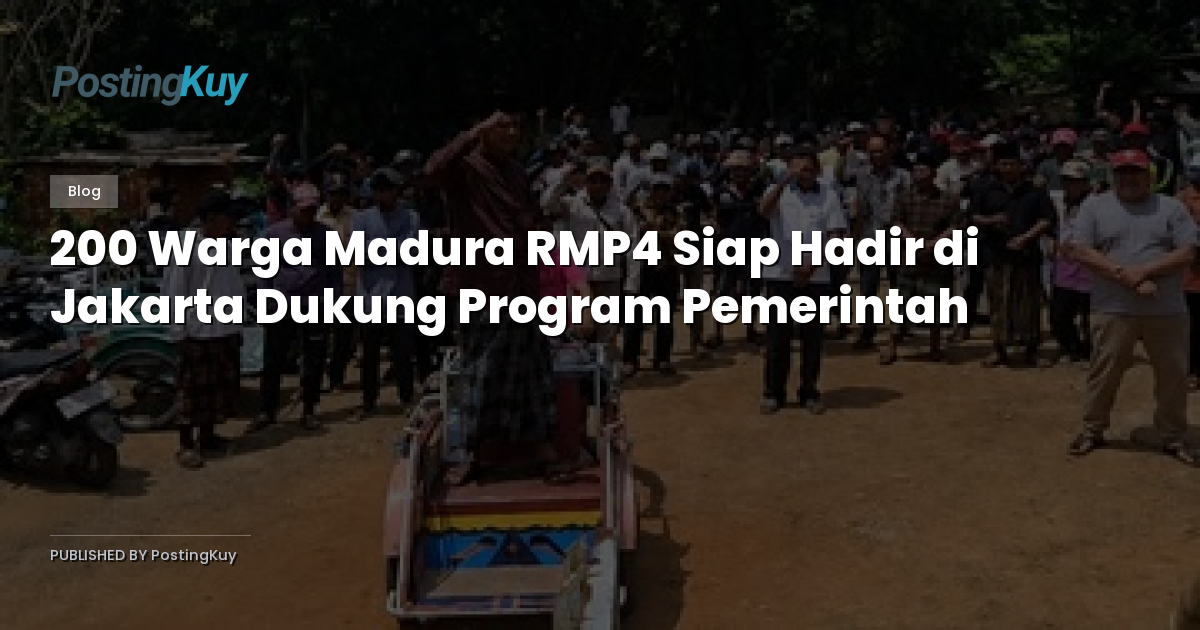 200 Warga Madura RMP4 Siap Hadir di Jakarta Dukung Program Pemerintah