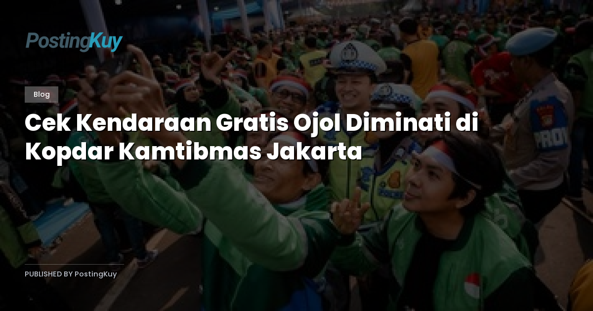 Cek Kendaraan Gratis Ojol Diminati di Kopdar Kamtibmas Jakarta