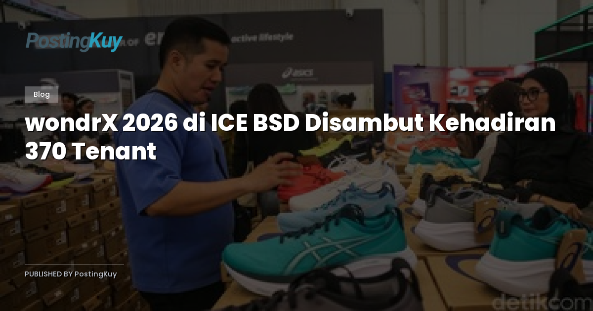 wondrX 2026 di ICE BSD Disambut Kehadiran 370 Tenant
