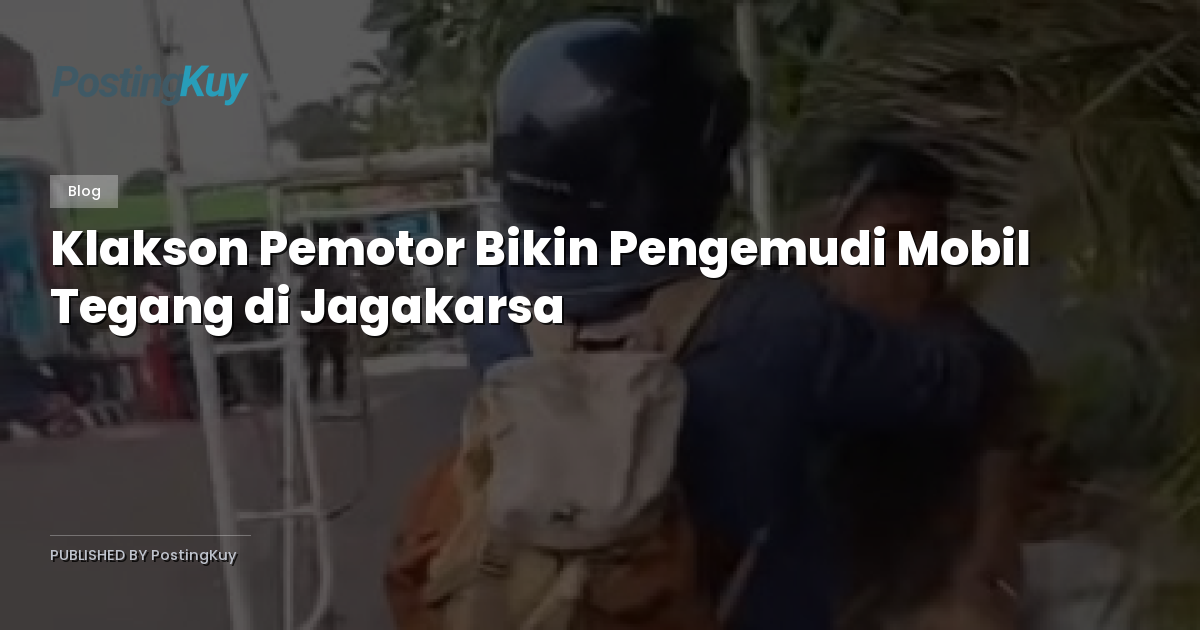 Klakson Pemotor Bikin Pengemudi Mobil Tegang di Jagakarsa