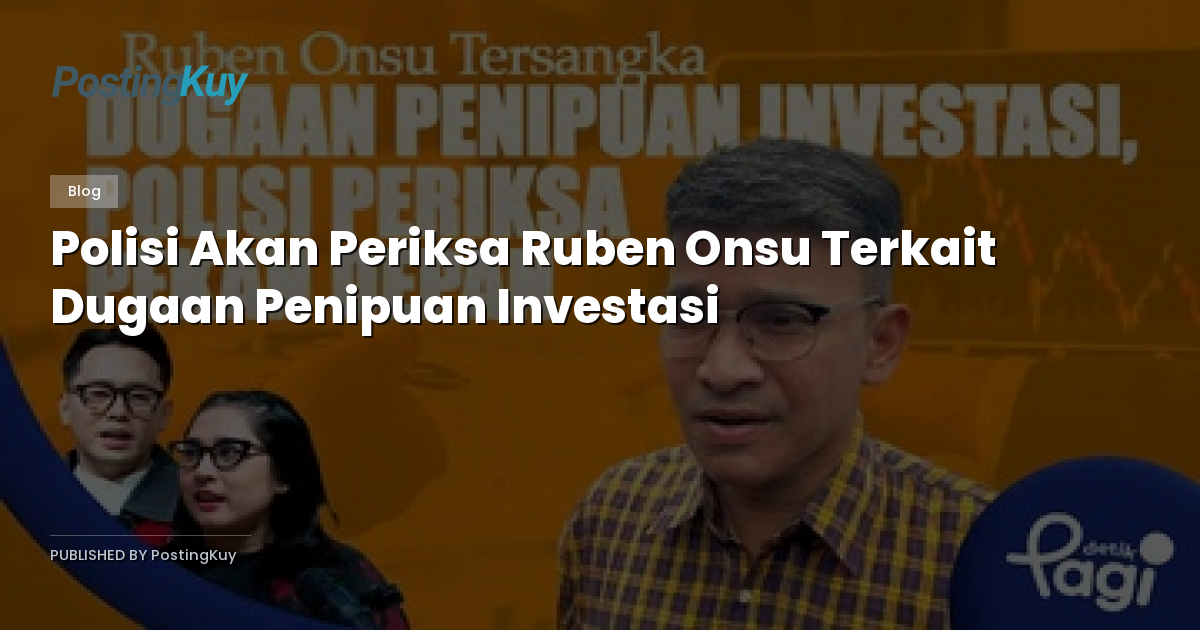 Polisi Akan Periksa Ruben Onsu Terkait Dugaan Penipuan Investasi