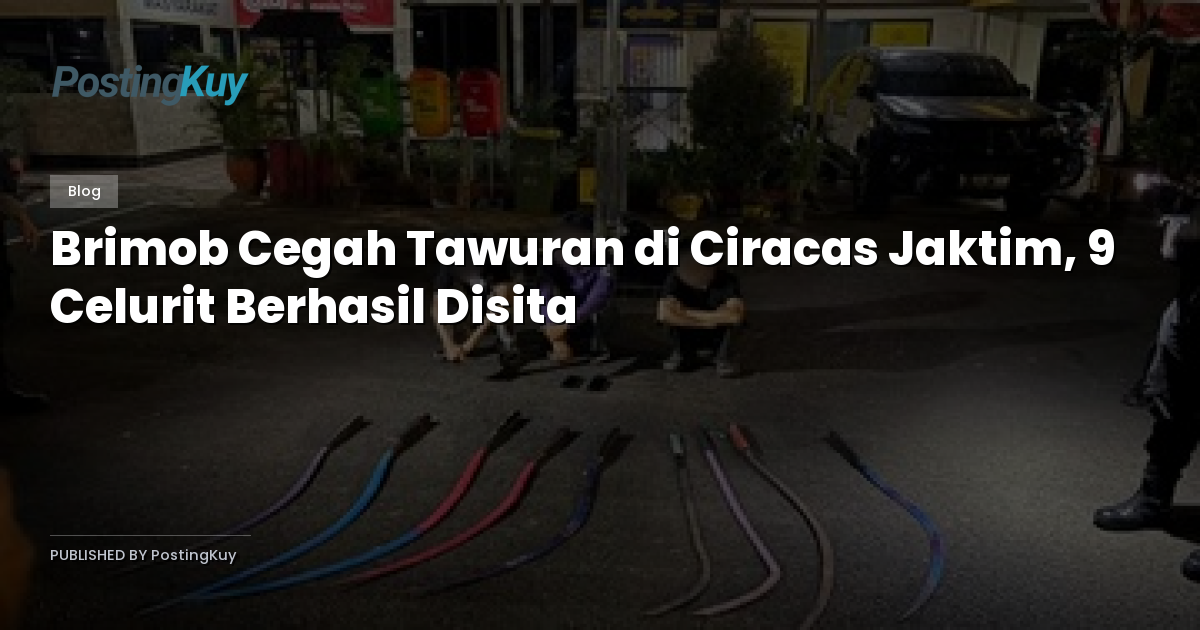 Brimob Cegah Tawuran di Ciracas Jaktim, 9 Celurit Berhasil Disita